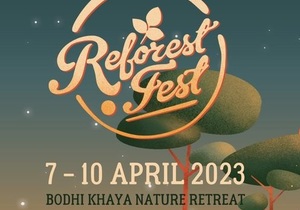 7 - 10 April 2023: Reforest Fest
