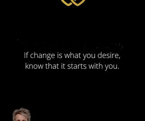 Change starts within you TODAY!
