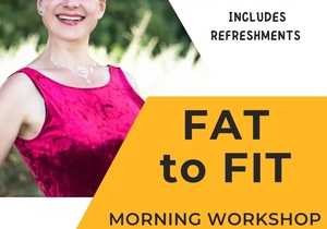 15 April 2023: Fat to Fit Morning Workshop