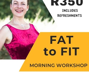 15 April 2023: Fat to Fit Morning Workshop
