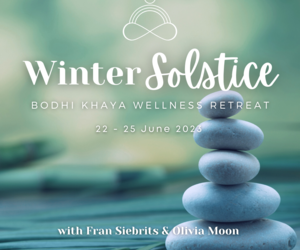 22 - 25 June 2023: Winter Solstice Wellness Retreat