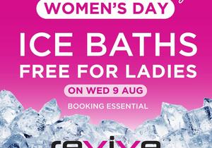 9 August 2023: Free Ice Baths for Ladies