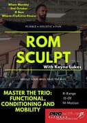 Every Monday: ROM Sculpt with Kayno Lukas