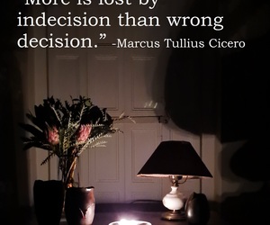 A wrong decision made is better than an opportunity lost