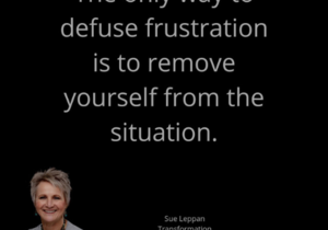 Remove Yourself From Frustrating Situations