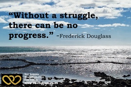 If There's No Struggle, There's No Progress
