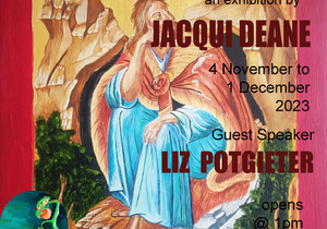 4 November - 1 December 2023: Art Exhibition by Jacqui Deane
