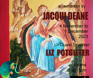 4 November - 1 December 2023: Art Exhibition by Jacqui Deane