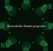 Remarkable Human Properties