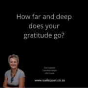 How far and deep does your gratitude go?