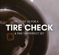 Get a Tire Check for the Perfect Set!