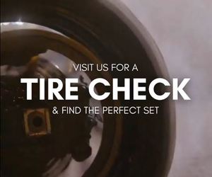 Get a Tire Check for the Perfect Set!
