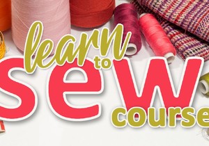 Starting 13 February 2024: Learn to Sew Course