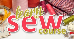 Starting 13 February 2024: Learn to Sew Course