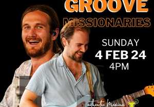 4 February 2024: Groove Missionaries