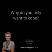 Breaking Free from Coping to Transform Your Future