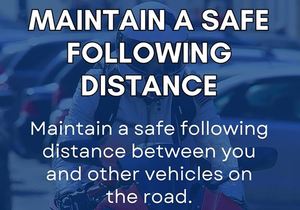 Safe Riding Tip: Keep a Safe Following Distance for Quick Reactions