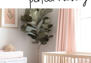 Designing the Perfect Nursery