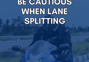 Riding Safely: Be Cautious When Lane Splitting