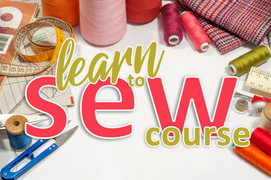 Learn to Sew Course