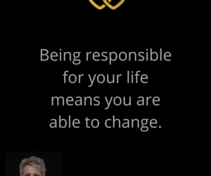 Own Your Life: Embrace Responsibility