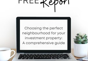 Free Guide: Choosing the Right Investment Neighborhood