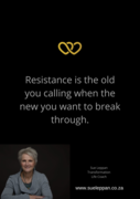 Resistance is The Old You Calling