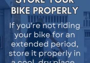 Store Your Bike Properly!