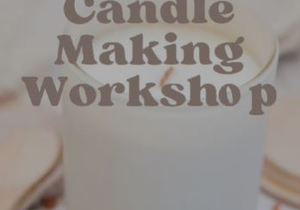 A Glimpse into Yesterday’s Candle Making Workshop!