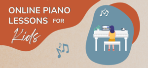 Online Piano Lessons for Kids