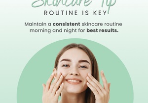 Consistency is Key for Beautiful Skin