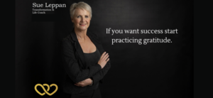 If You Want Success Start Practicing Gratitude
