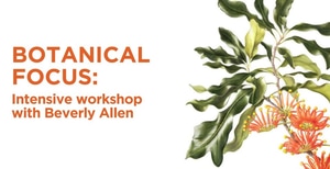 Botanical Focus: Intensive Workshop with Beverly Allen