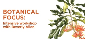 Botanical Focus: Intensive Workshop with Beverly Allen