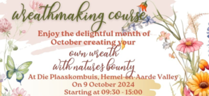 Wreath Making Course at Die Plaaskombuis