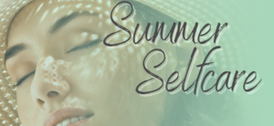 Summer Self-Care
