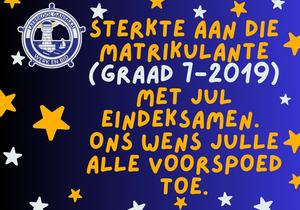 Sterkte aan ons voormalige Graad 7’s van 2019!