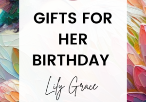 Gifts for Her Birthday