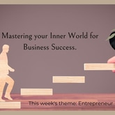 Mastering your Inner World for Business Success