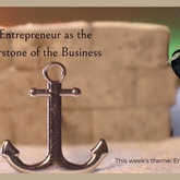The Entrepreneur as the Cornerstone of the Business