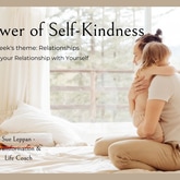 The Power of Self-Kindness