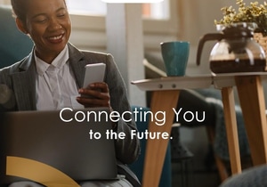 Connecting You to the Future