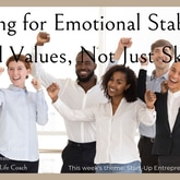 Hiring for Emotional Stability and Values, Not just Skills