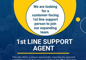 We Are Hiring: 1st Line Support Agent