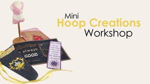 Workshop: Mini Hoop Creations Workshop