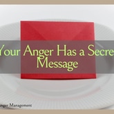 What Your Anger is Telling You (And How to Hear It)