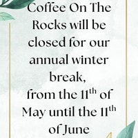 Coffee on the rocks winter break from 11 May until 11 June. 