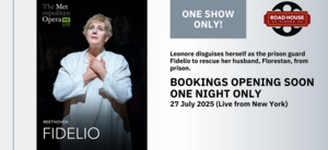 Live from New York: Fidelio at Road House Cinema