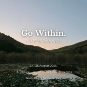 27 - 31 August 2025: 4 Day Silent Retreat