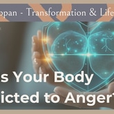 Break the Anger Habit: When Anger Lives in the Body
